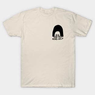 Send Help T-Shirt